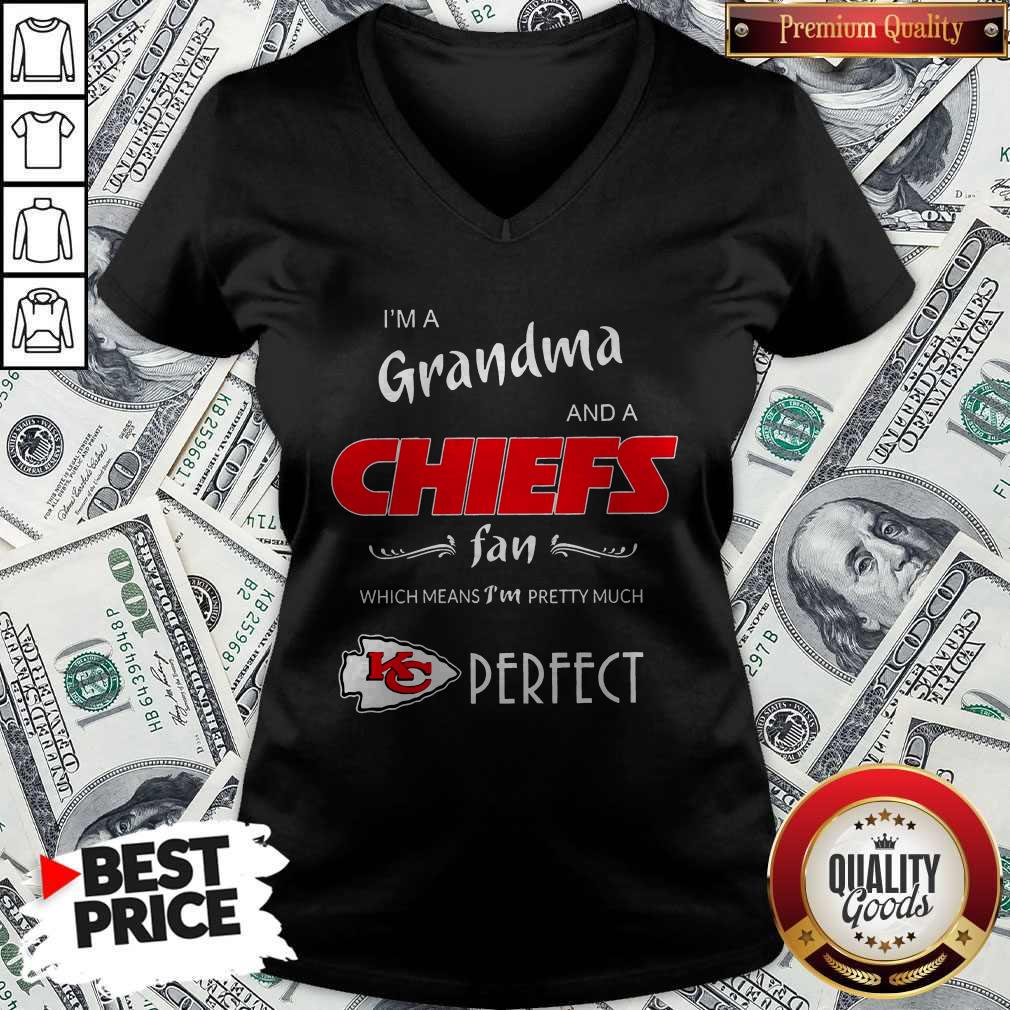 premium-im-grandma-and-a-chiefs-fan-which-means-im-pretty-much-perfect-v-neck.jpg