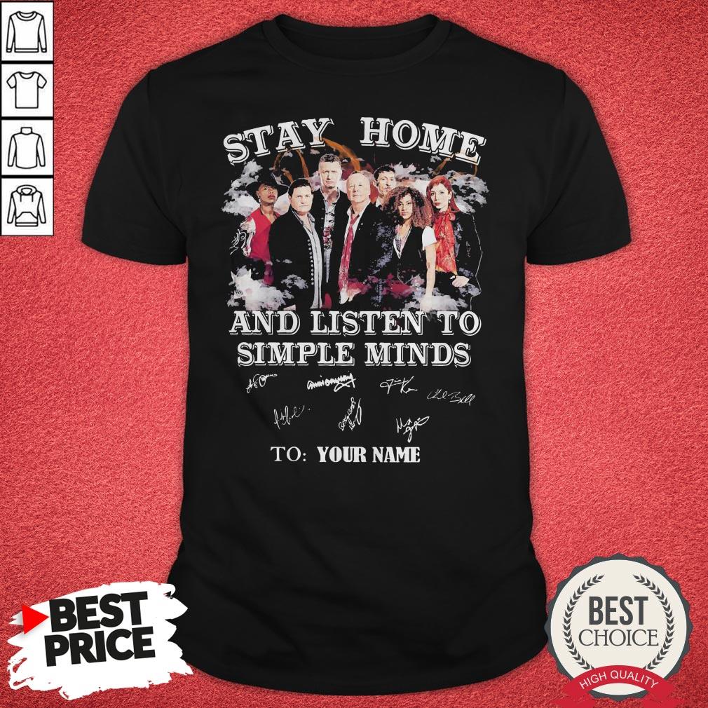 Premium Stay Home And Listen To Simple Minds Signatures Shirt