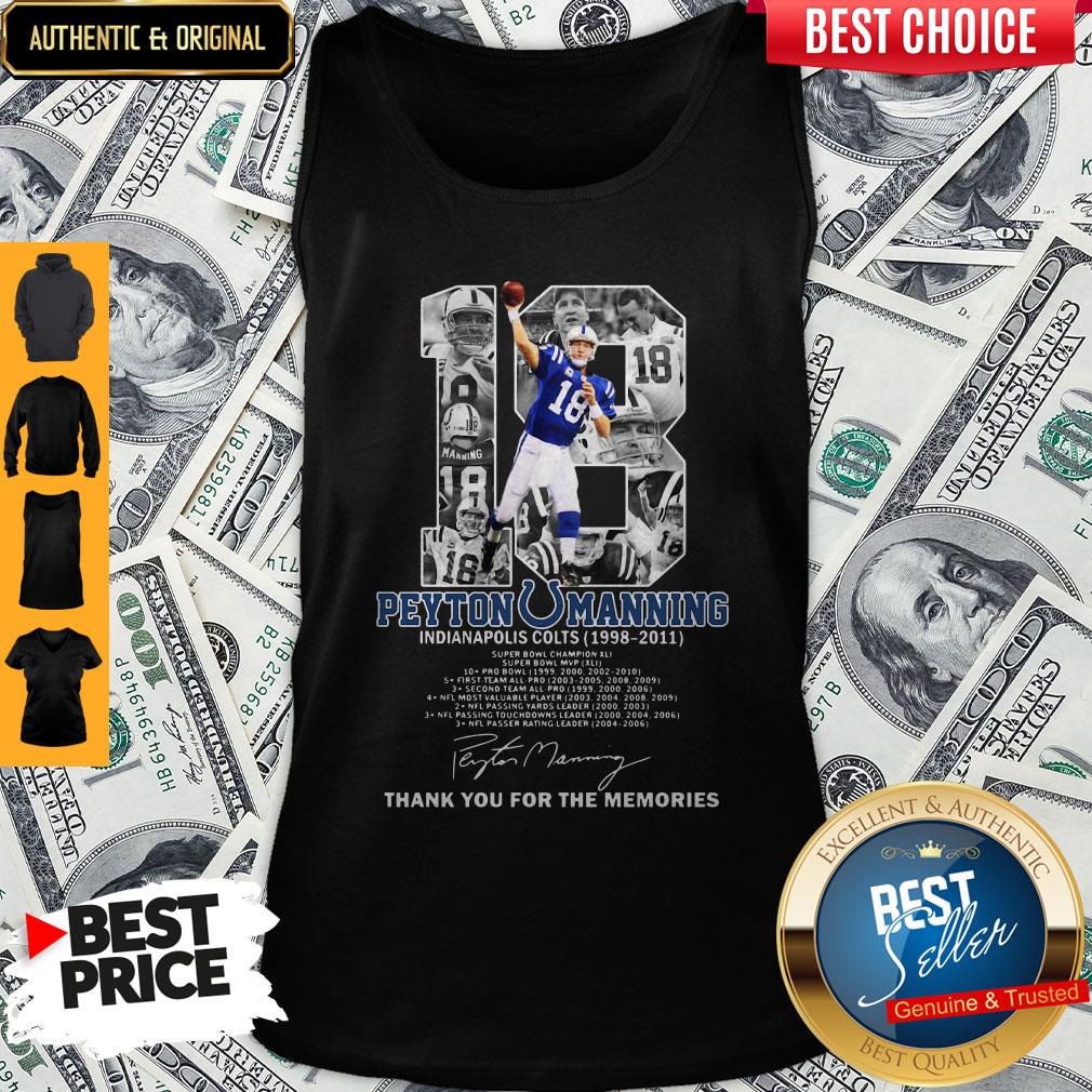 Pretty 18 Peyton Manning Indianapolis Colt Thank You For The Memories Shirt