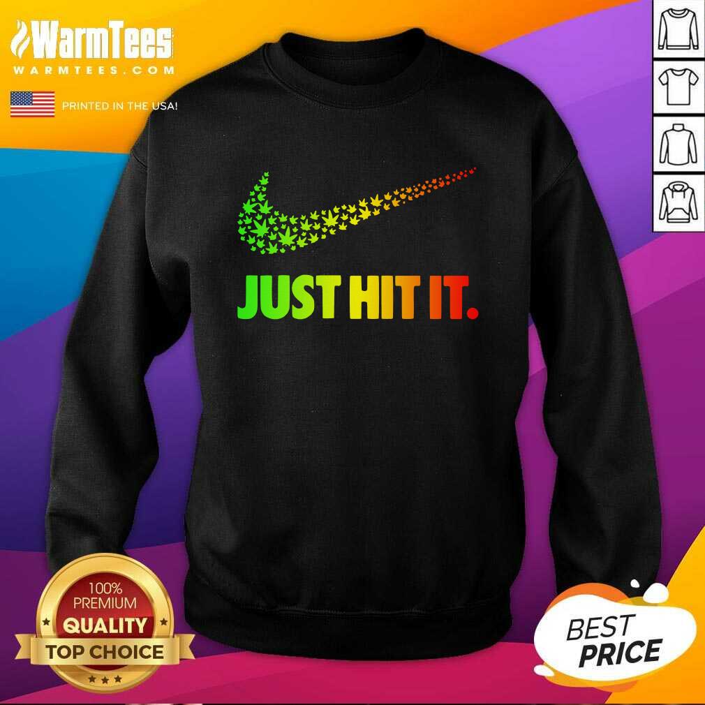 Pretty 420 Weed Nike Just Hit It Shirt