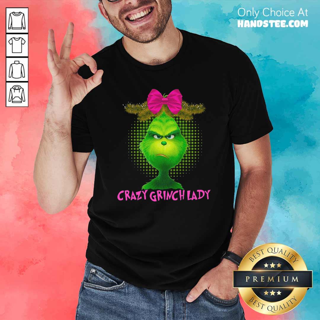 Pretty Crazy Grinch Lady Shirt