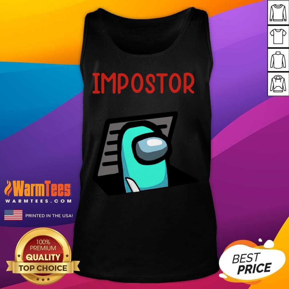 Pretty Impostor Among Game Us Idk Bro You Kinda Sus Shirt