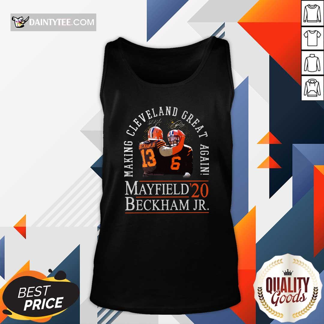 Pretty Making Cleveland Browns Great Again Mayfield Beckham Jr 20 Shirt