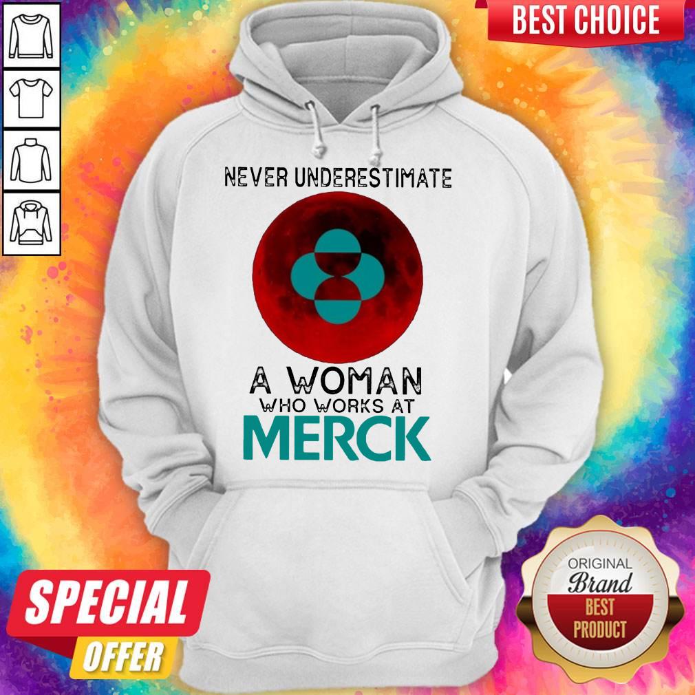 Pretty Never Underestimate A Woman Who Works At Merck Shirt