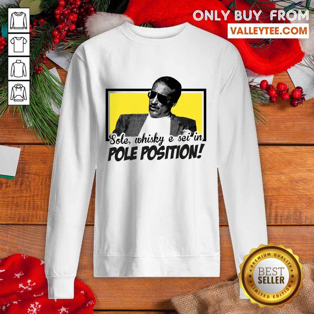 Pretty Sole Whisky E Sei In Pole Position Shirt