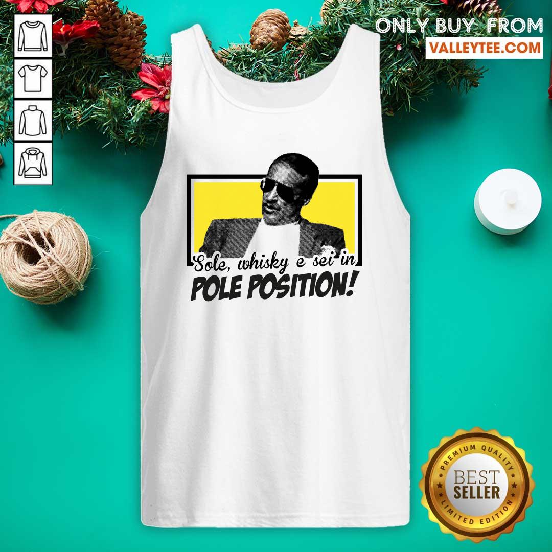 Pretty Sole Whisky E Sei In Pole Position Shirt