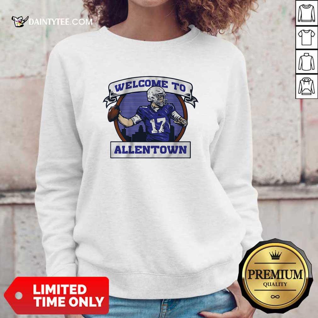 Pretty Welcome To Allentown Shirt