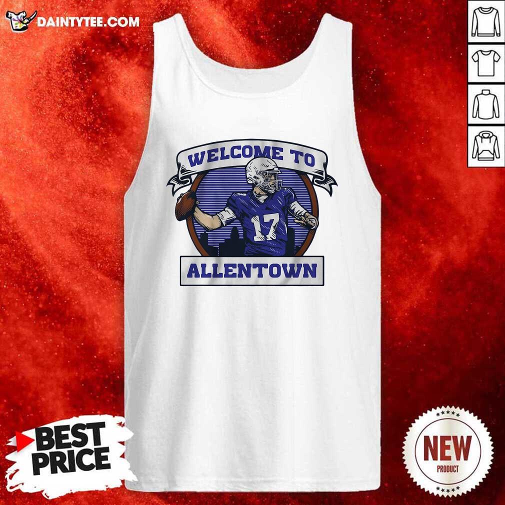 Pretty Welcome To Allentown Shirt