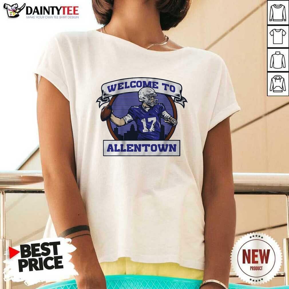 Pretty Welcome To Allentown Shirt