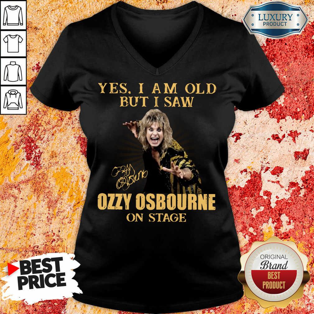 Pretty Yes I Am Old But I Saw Ozzy Osbourne On Stage Signature Shirt
