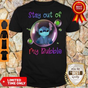 Funny Stitch Stay Out Of My Bubble Shirt