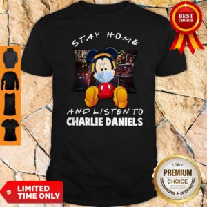 Mickey Mouse Mask Stay Home And Listen To Charlie Daniels Shirt