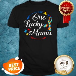 Nice Funny Autism Mom One Lucky Mama Autism Awareness Costume Shirt