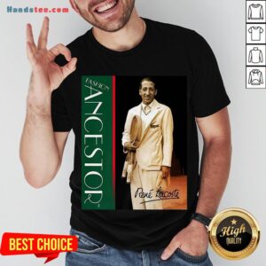 Original Sweet Fashion Ancestors Life Wear Collection Shirt