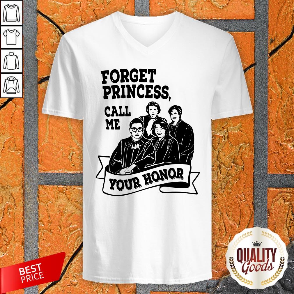 RBG Ruth Bader Ginsburg Forget Princess Call Me Your Honor Shirt