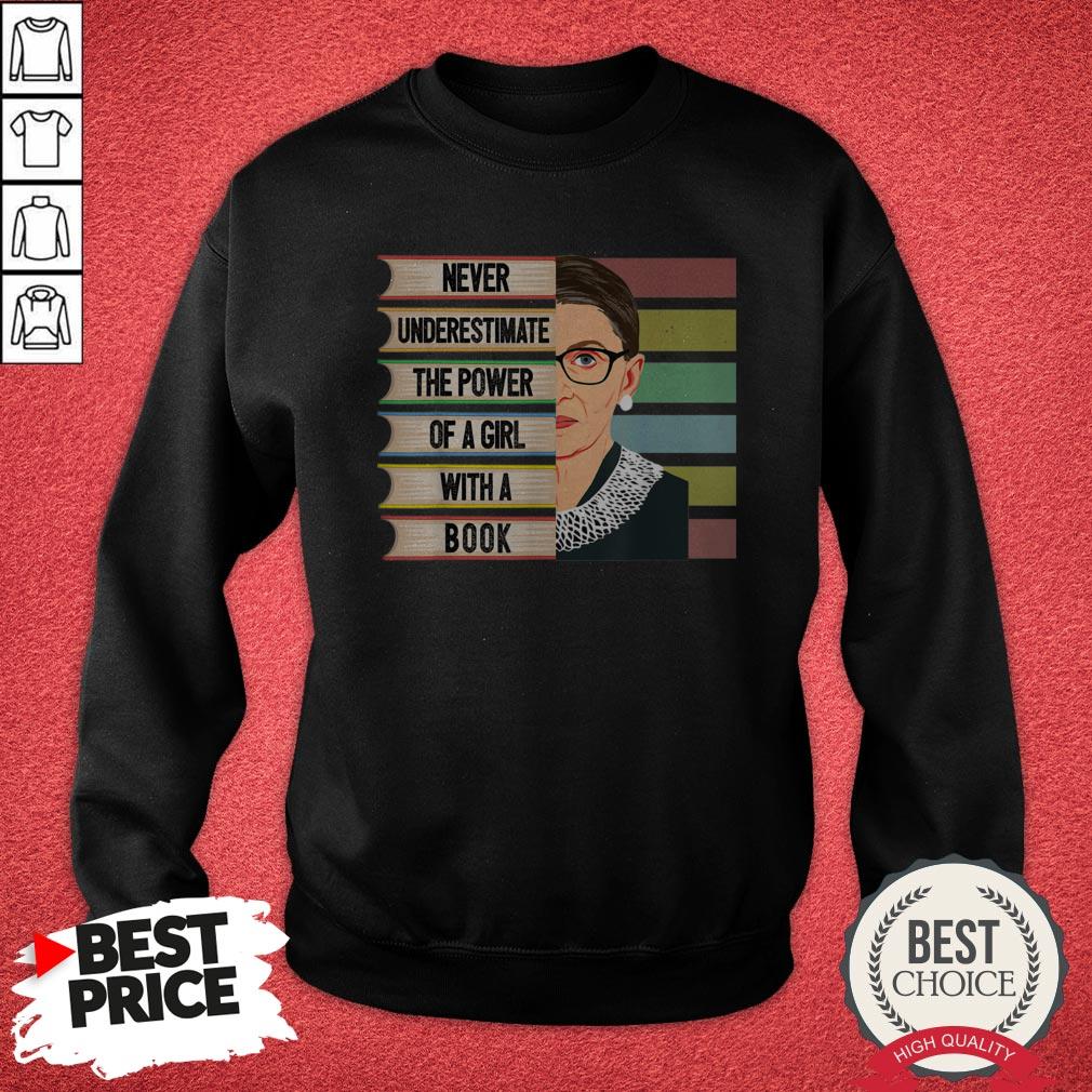 rbg-ruth-bader-ginsburg-never-underestimate-the-power-of-a-girl-with-a-book-sweatshirt.jpg