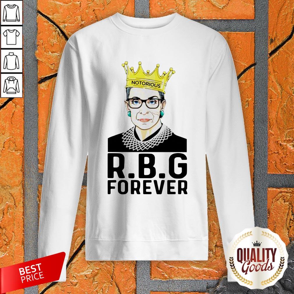 RBG Ruth Bader Ginsburg Notorious Forever Shirt