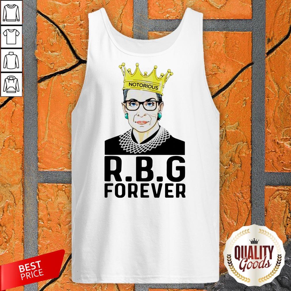 RBG Ruth Bader Ginsburg Notorious Forever Shirt