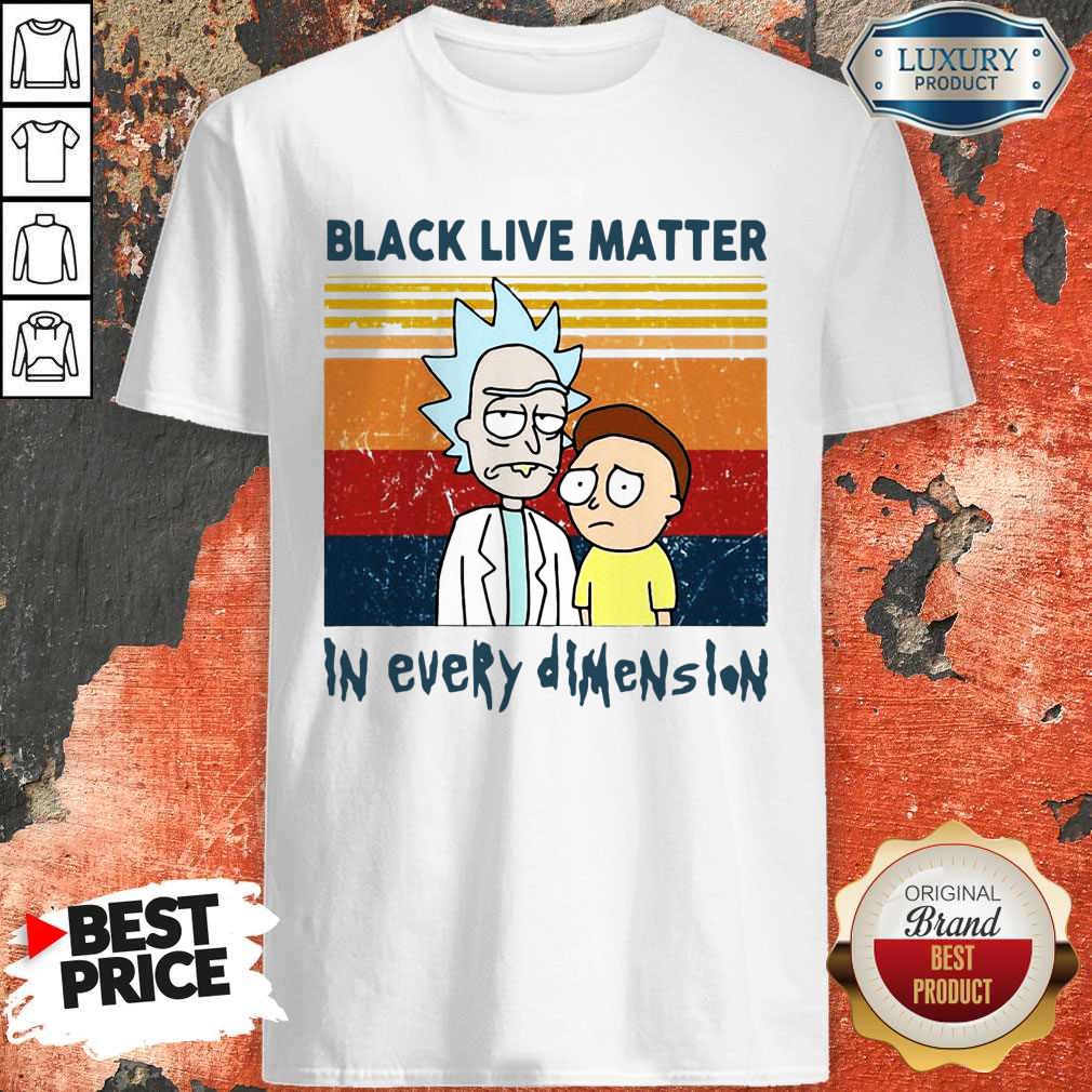 Rick And Morty Black Live Matter In Every Dimenslon Vintage Shirt