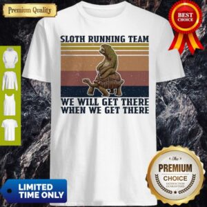 Sloth Riding Turtle Running Team We Get There When We Get There Vintage Shirt