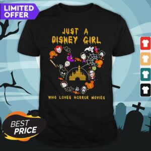 Halloween Just A Disney Girl Who Loves Horror Movies Shirt