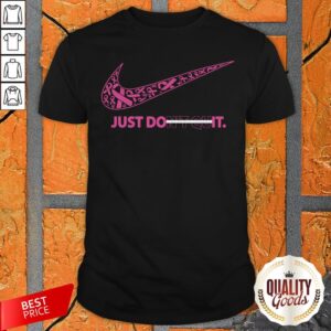 Breast Cancer Awareness Nike Just Don't Quit Shirt