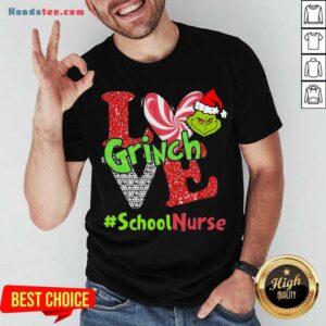 Perfect Love Grinch #School Nurse Christmas Shirt