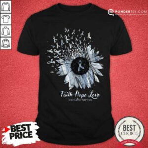 Faith Hope Love Brain Cancer Awareness Shirt