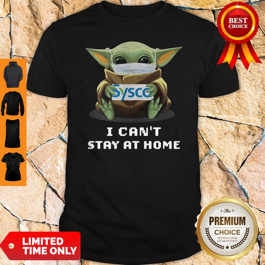 Baby Yoda Mask Hug Sysco I Can't Stay At Home Shirt