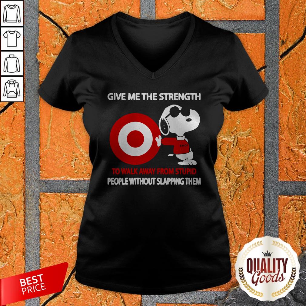 snoopy-cool-give-me-the-strength-target-to-walk-away-from-stupid-people-without-slapping-them-v-neck.jpg