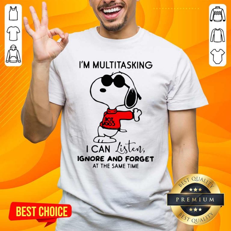 snoopy-i-am-multitasking-i-can-listen-ignore-and-forget-at-the-same-time-shirt