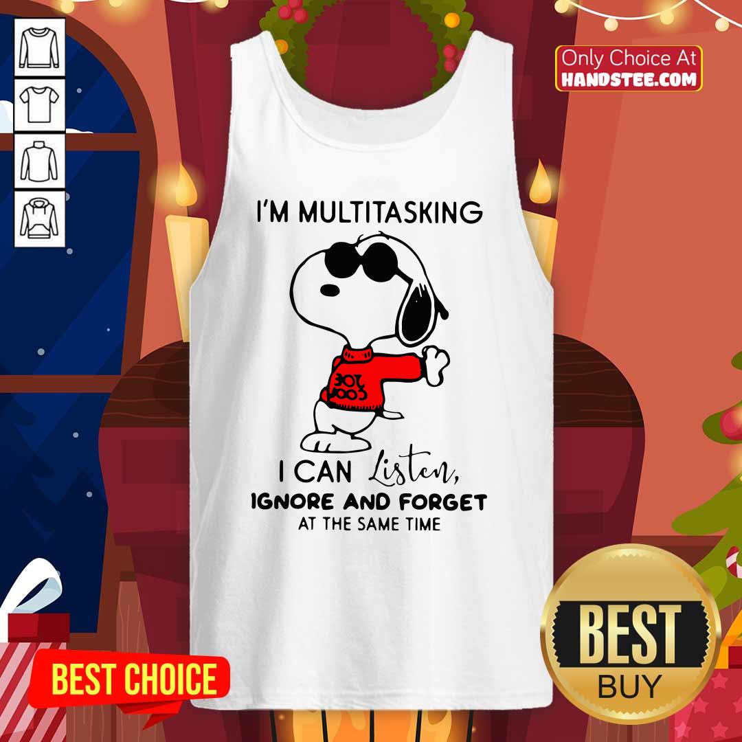 Snoopy I Am Multitasking I Can Listen Ignore And Forget At The Same Time Shirt