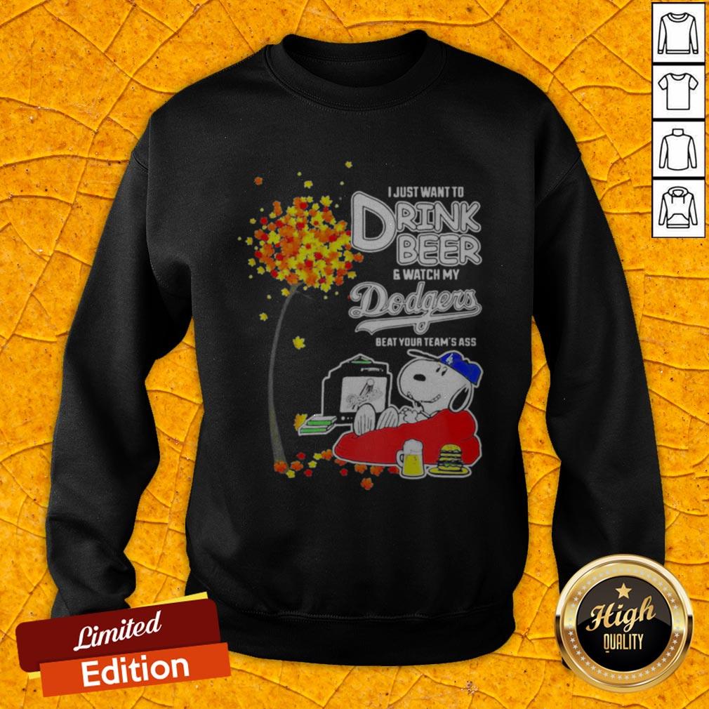snoopy-i-just-want-to-drink-beer-and-watch-my-los-angeles-dodgers-beat-your-teams-ass-sweatshirt.jpg