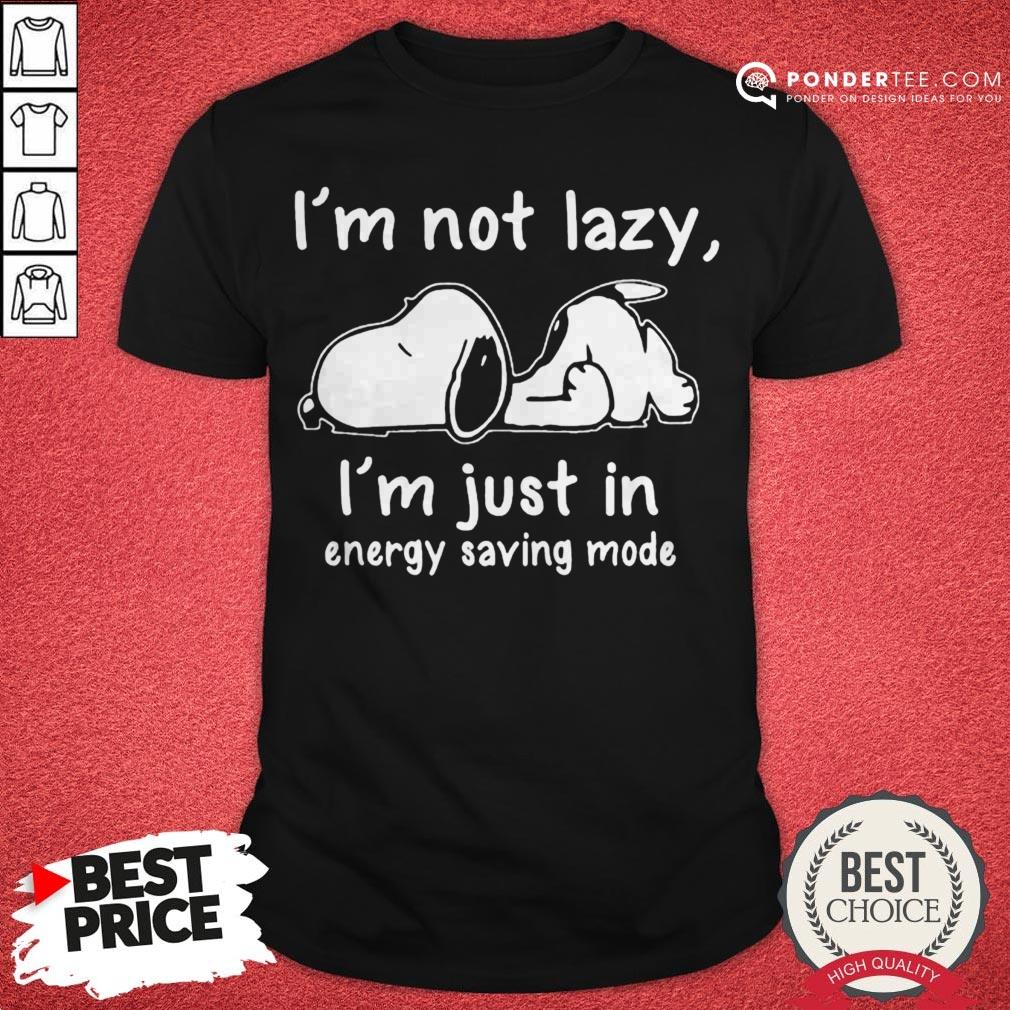 Snoopy I’m Not Lazy I’m Just In Energy Saving Mode Shirt