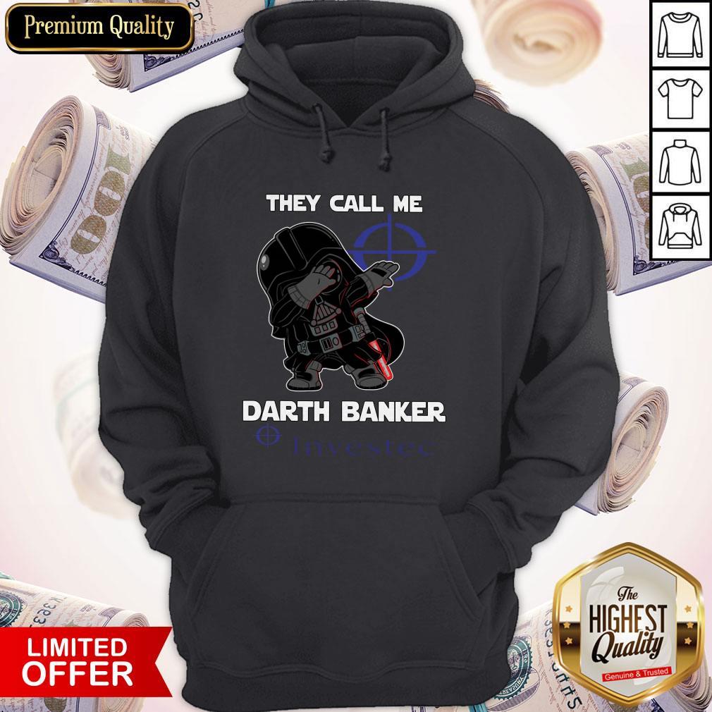Star War Darth Vader They Call Me Darth Banker Investec Shirt