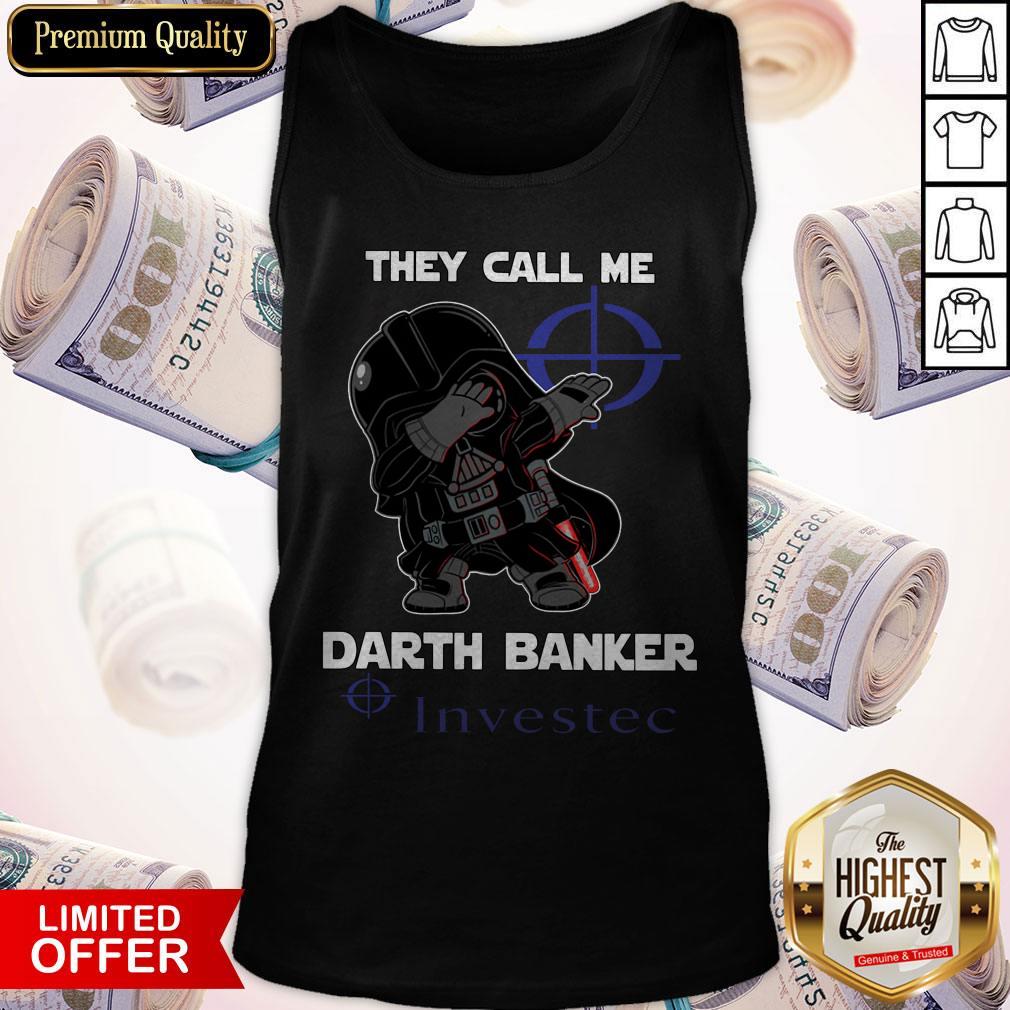Star War Darth Vader They Call Me Darth Banker Investec Shirt