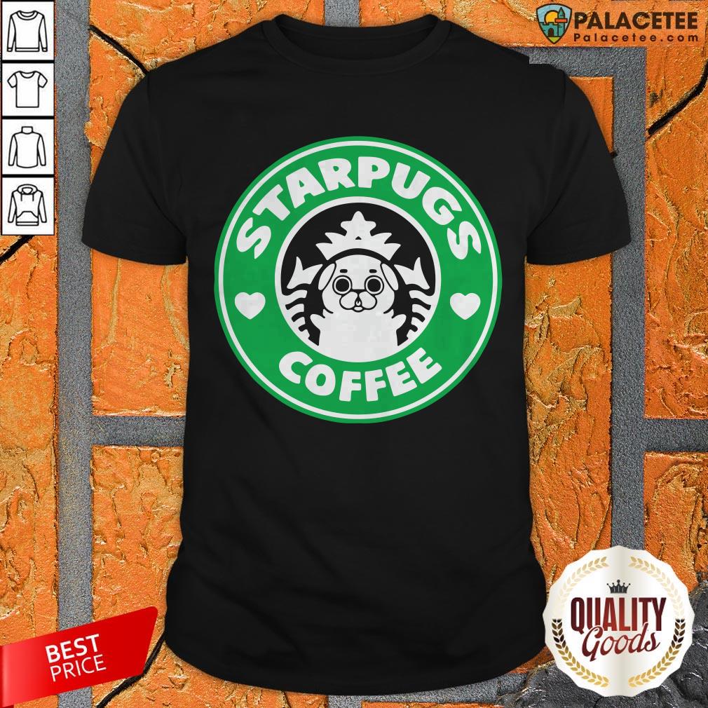 Starpugs Coffee Starbucks Coffee Shirt