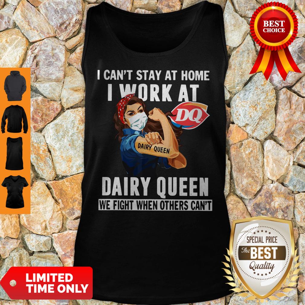 strong-woman-face-mask-i-cant-stay-at-home-i-work-at-dairy-queen-we-fight-when-others-cant-tank-top.jpg