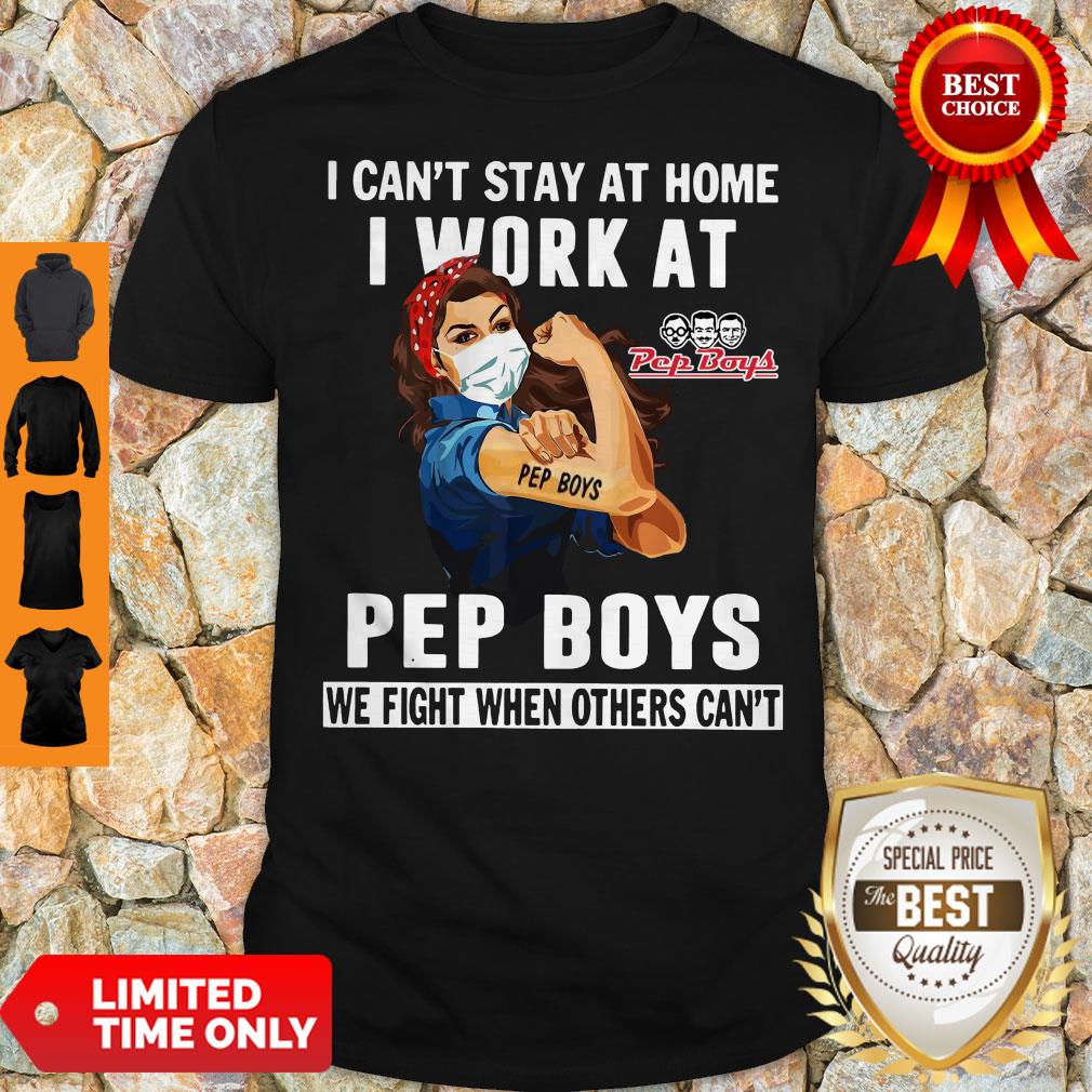 strong-woman-face-mask-i-cant-stay-at-home-i-work-at-pep-boys-we-fight-when-others-cant-shirt