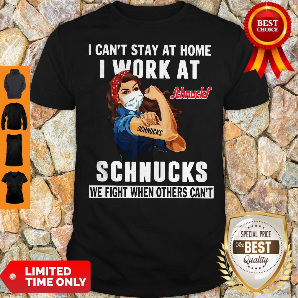 strong-woman-face-mask-i-cant-stay-at-home-i-work-at-schnucks-we-fight-when-others-cant-shirt.jpg