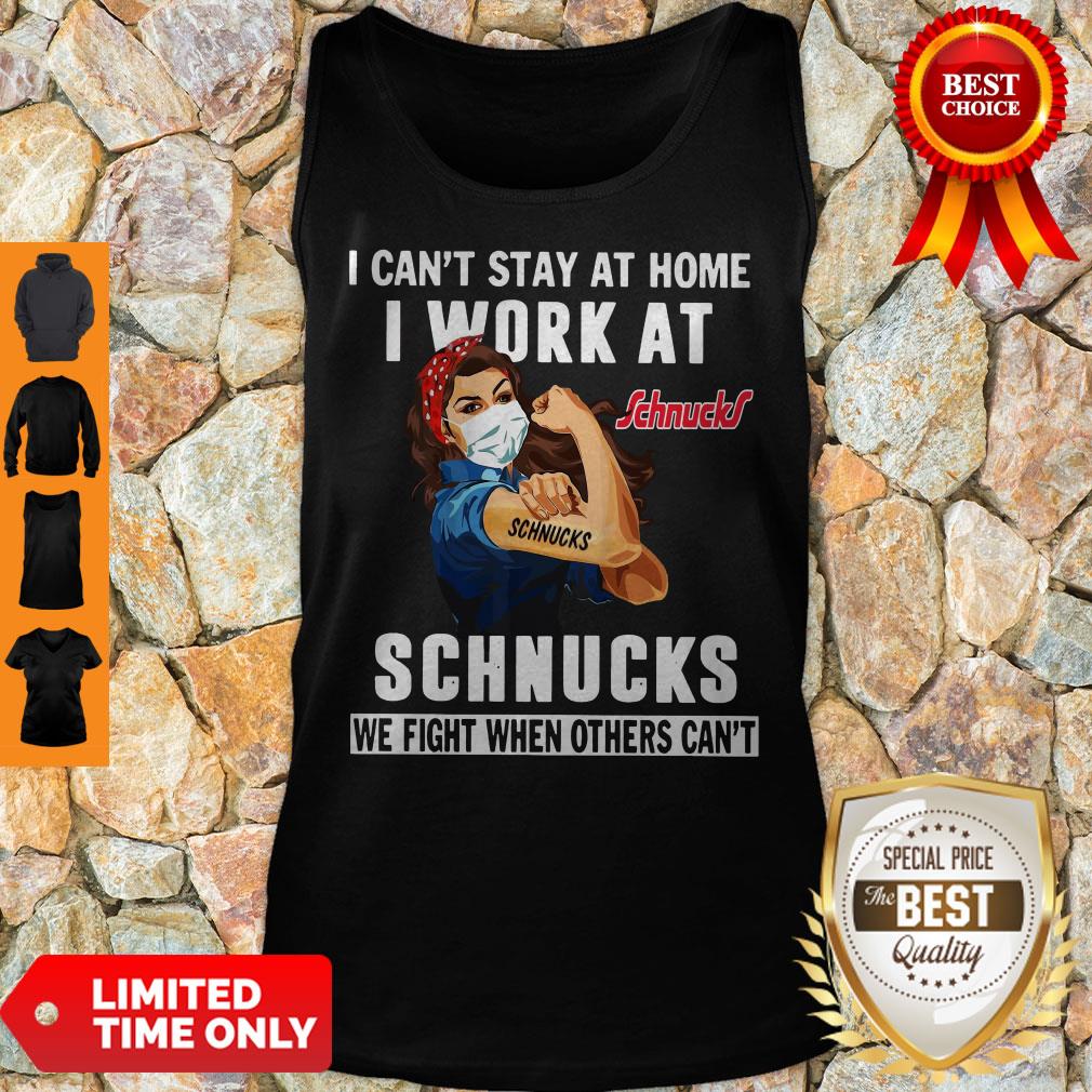 strong-woman-face-mask-i-cant-stay-at-home-i-work-at-schnucks-we-fight-when-others-cant-tank-top.jpg