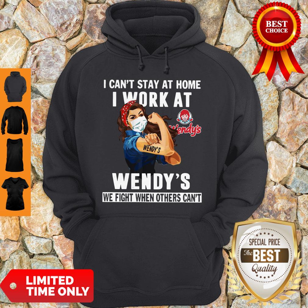 strong-woman-face-mask-i-cant-stay-at-home-i-work-at-wendys-we-fight-when-others-cant-hoodie.jpg
