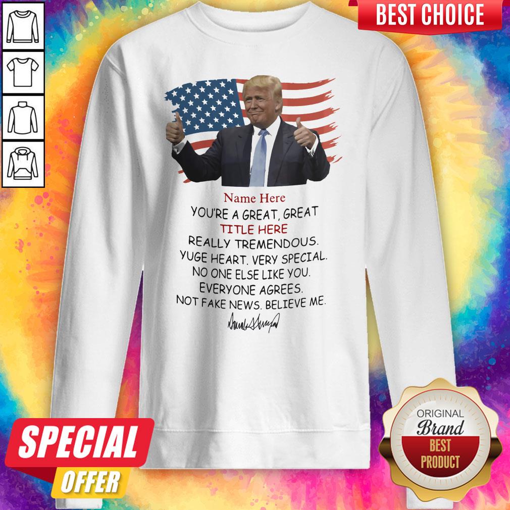 Good Name Here Title Here Believe Me Trump Shirt