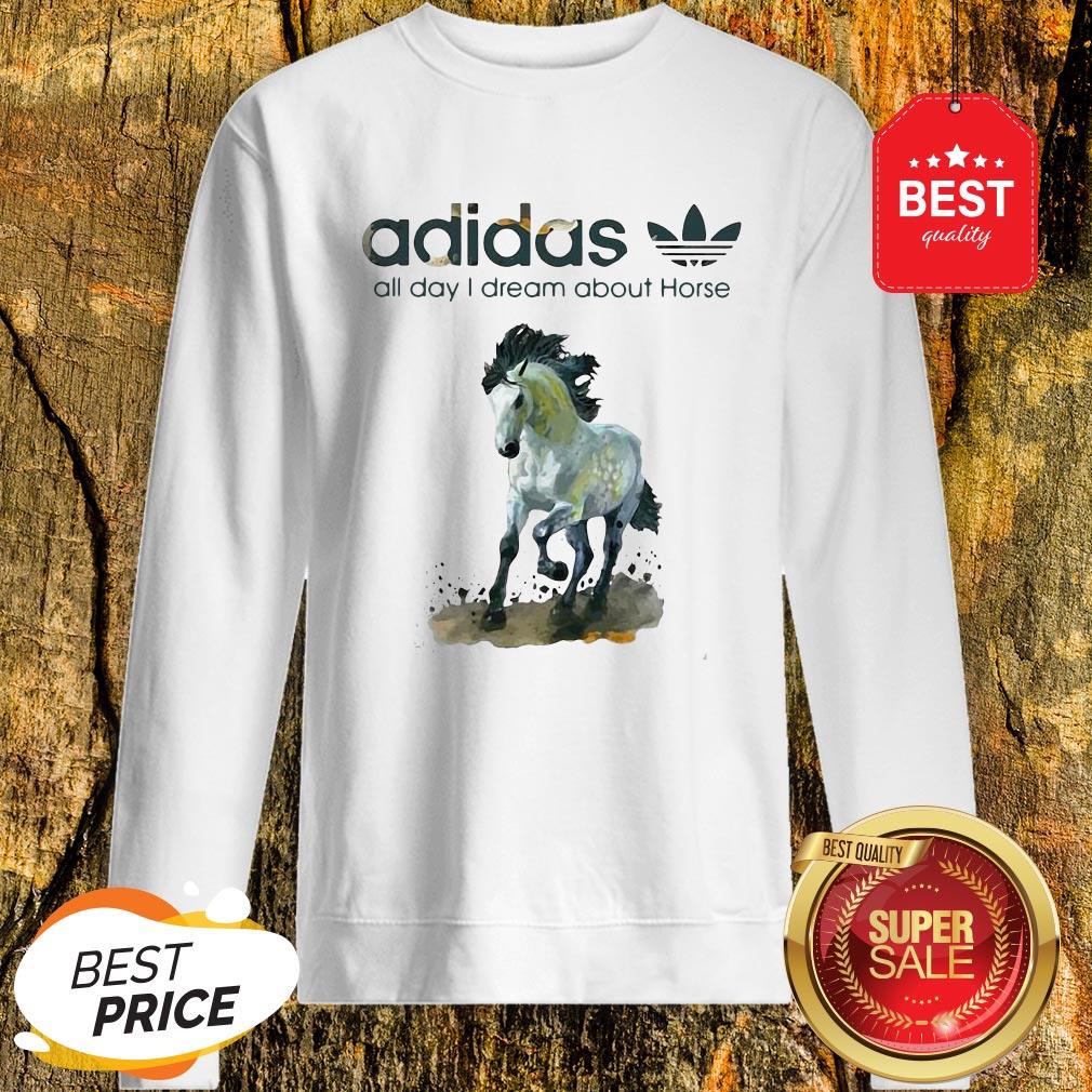 Official Addicted Adidas All Day I Dream About Horse Shirt