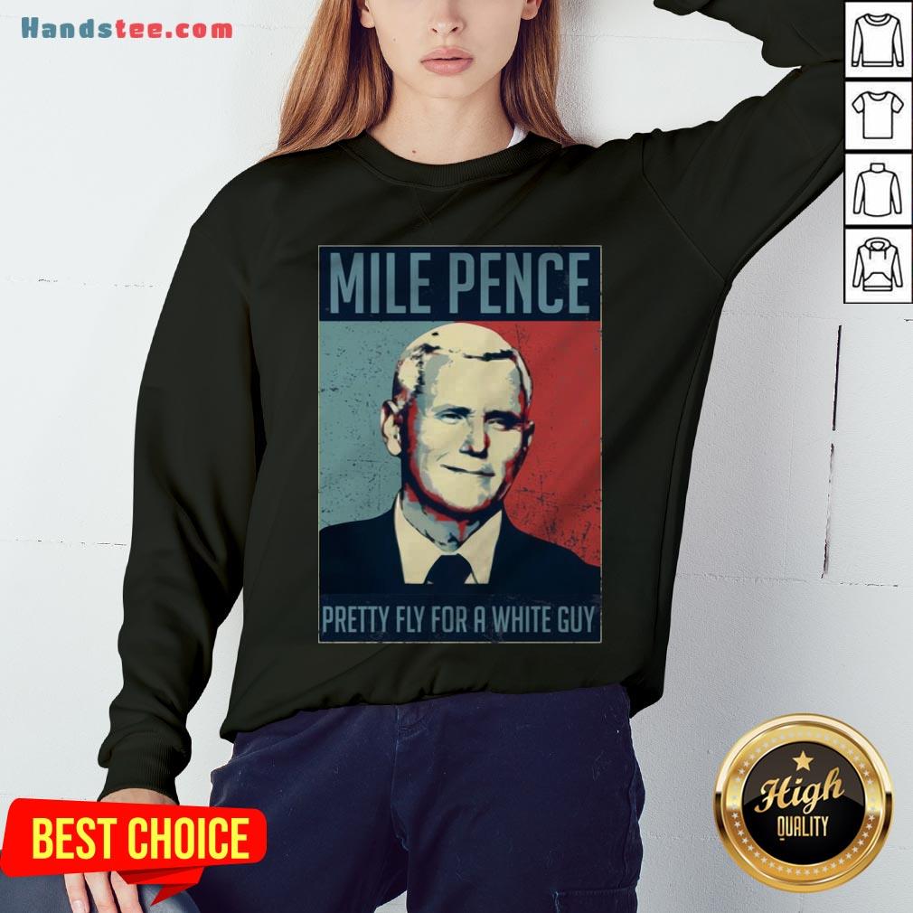 Official Mile Pence Pretty Fly For A White Guy Shirt