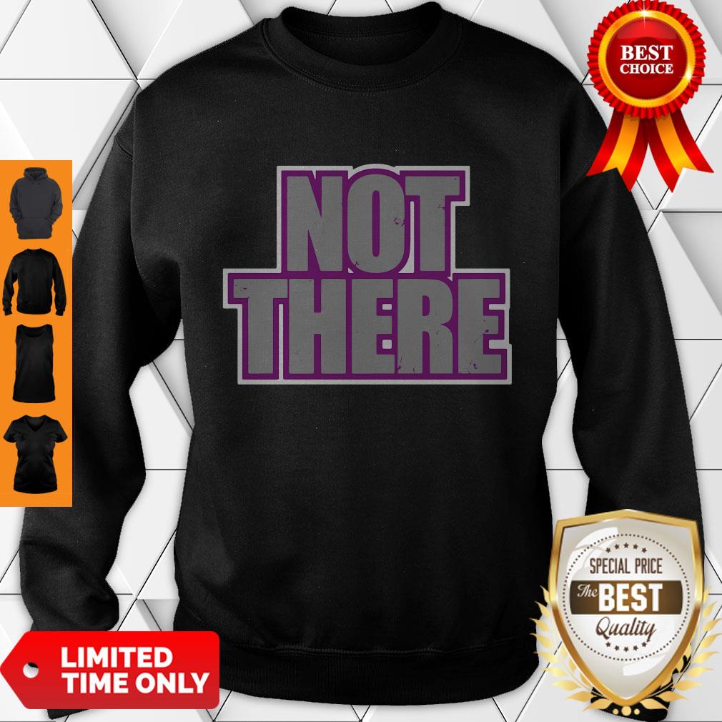 Official Not There Shirt