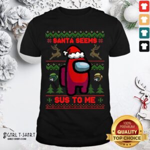 Short Santa Seems Sus To Me Ugly Christmas Shirt