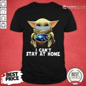 Perfect Star Wars Baby Yoda Mask Hug Subaru I Can’t Stay At Home Shirt