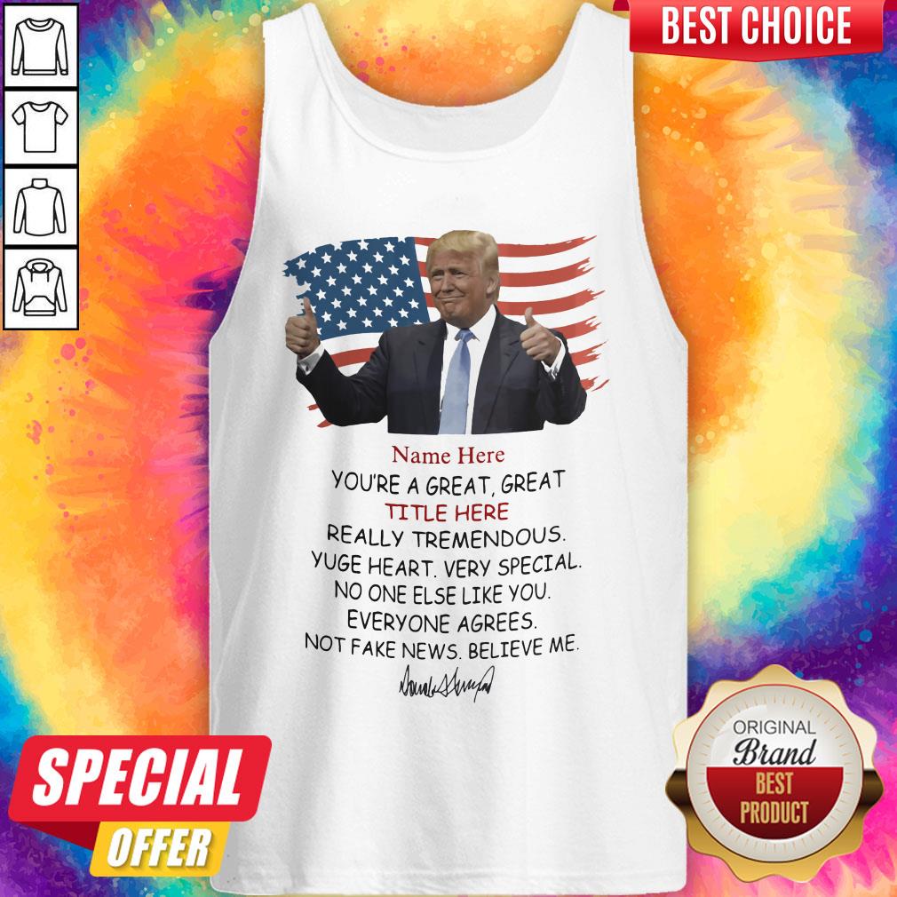 Good Name Here Title Here Believe Me Trump Shirt