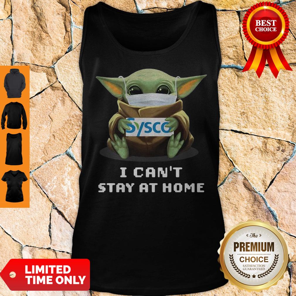 Baby Yoda Mask Hug Sysco I Can't Stay At Home Shirt